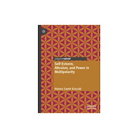 Springer International Publishing AG Self-Esteem, Altruism, and Power in Multipolarity (inbunden, eng)