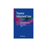 Springer International Publishing AG Trauma Informed Care (häftad, eng)