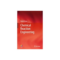 Springer International Publishing AG Chemical Reaction Engineering (inbunden, eng)