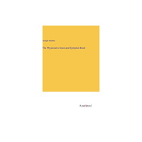Anatiposi Verlag The Physician's Dose and Sympton Book (inbunden, eng)