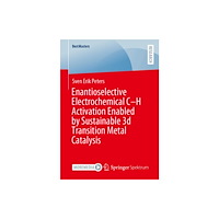 Springer Fachmedien Wiesbaden Enantioselective Electrochemical C–H Activation Enabled by Sustainable 3d Transition Metal Catalysis (häftad, eng)