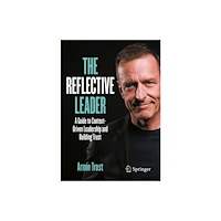 Springer-Verlag Berlin and Heidelberg GmbH & Co. K The Reflective Leader (inbunden, eng)