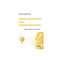 ibidem-Verlag, Jessica Haunschild u Christian Scho Social Innovation and Higher Education: From Theory to Practice (häftad, eng)