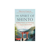 Tuttle Publishing The Spirit of Shinto (inbunden, eng)