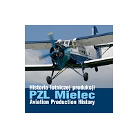 Wydawnictwo STRATUS, Artur Juszczak PZL Mielec Aviation Production History (häftad, eng)