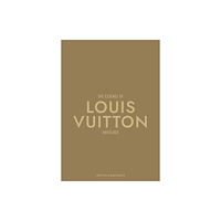 Helmin & Sorgenfri The Essence of Louis Vuitton (inbunden, eng)