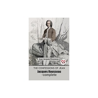 Double 9 Books The Confessions Of Jean Jacques Rousseau- complete (häftad, eng)