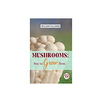 Double 9 Books Mushrooms: how to grow them (häftad, eng)