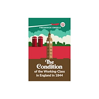 Double 9 Books The Condition Of The Working-Class In England In 1844 (häftad, eng)