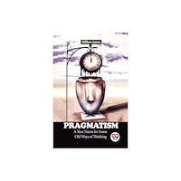 Double 9 Books Pragmatism A New Name for Some Old Ways of Thinking (häftad, eng)