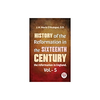 Double 9 Books History Of The Reformation In The Sixteenth Century the reformation in England. vol.-5 (häftad, eng)