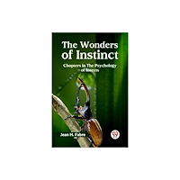 Double 9 Books THE WONDERS OF INSTINCT CHAPTERS IN THE PSYCHOLOGY OF INSECTS (häftad, eng)