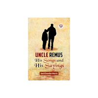 Double 9 Books Uncle Remus   HIS SONGS AND HIS SAYINGS (häftad, eng)