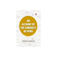 Double 9 Books AN ACCOUNT OF THE CONQUEST OF PERU (häftad, eng)