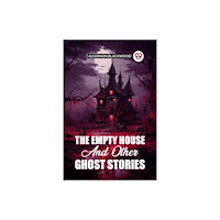 Double 9 Books The Empty House and Other Ghost Stories (häftad, eng)