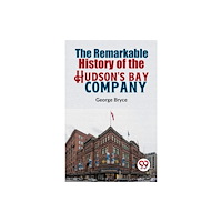 Double 9 Books The Remarkable History Of The Hudson'S Bay Company (häftad, eng)