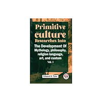 Double 9 Books Primitive Culture Researches Into The Development Of Mythology,philosophy, religion language, art, and custom vol.I (häf...