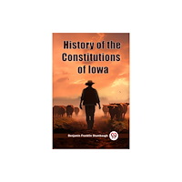 Double 9 Books History of the Constitutions of Iowa (häftad, eng)