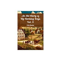 Double 9 Books An Old Story Of My Farming Days Vol. II (häftad, eng)