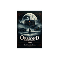 Double 9 Books Ormond Or, The Secret Witness Vol. III (häftad, eng)