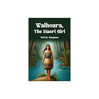 Double 9 Books Waihoura, the Maori Girl (häftad, eng)