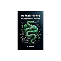 Double 9 Books On Snake-Poison Its Action And Its Antidote (häftad, eng)