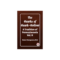 Double 9 Books The Hawks of Hawk-Hollow A Tradition of Pennsylavania Vol. II (häftad, eng)