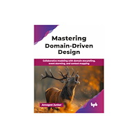 BPB Publications Mastering Domain-Driven Design (häftad, eng)