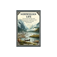 Double 9 Books Norwegian Life An Account Of Past And Contemporary Conditions And Progress In Norway And Sweden (häftad, eng)