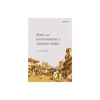 Manohar Publishers and Distributors State and Government in Ancient India (inbunden, eng)