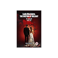 Double 9 Books Lady Maclairn, the victim of villany A novel Vol. IV (häftad, eng)