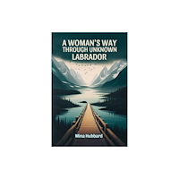Double 9 Books A Woman's Way Through Unknown Labrador (häftad, eng)