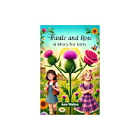 Double 9 Books Thistle and Rose A Story for Girls (häftad, eng)