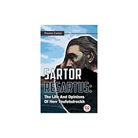 Double 9 Books Sartor Resartus : The Life And Opinions Of Herr Teufelsdrockh (häftad, eng)