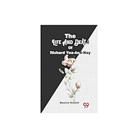 Double 9 Books The Life And Death Of Richard Yea-And-Nay (häftad, eng)