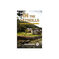 Double 9 Books IN THE CATSKILLS SELECTIONS FROM THE WRITINGS OF JOHN BURROUGHS (häftad, eng)