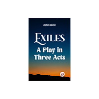 Double 9 Books Exiles A Play in Three Acts (häftad, eng)