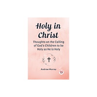 Double 9 Books Holy in Christ Thoughts on the Calling of God's Children to be Holy as He is Holy (häftad, eng)
