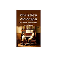 Double 9 Books Christie's old organ Or "Home, Sweet Home" (häftad, eng)