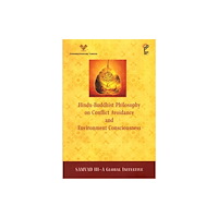 Pentagon Press Hindu-Buddhist Philosophy on Conflict Avoidance and Environment Consciousness (inbunden, eng)