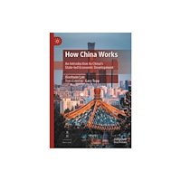 Springer Verlag, Singapore How China Works (inbunden, eng)
