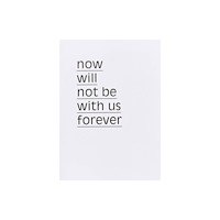 RVB Books Now will not be with us forever (häftad, eng)
