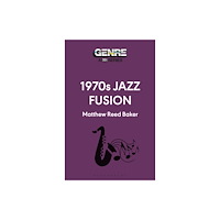 Bloomsbury Publishing USA 1970s Jazz Fusion (häftad, eng)