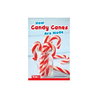 Teacher Created Materials How Candy Canes Are Made (häftad, eng)
