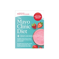 Taylor & francis ltd The Mayo Clinic Diet: Weight-Loss Medications Edition (häftad, eng)