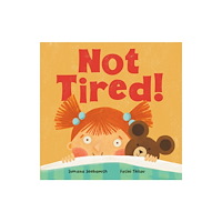 Barefoot Books Ltd Not Tired! (bok, board book, eng)