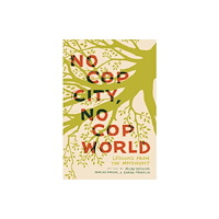 Haymarket Books No Cop City, No Cop World (häftad, eng)