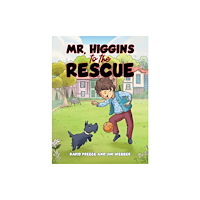 Austin Macauley Publishers LLC Mr. Higgins to the Rescue (inbunden, eng)