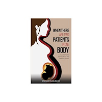 Austin Macauley Publishers LLC When There Are Two Patients in One Body (häftad, eng)