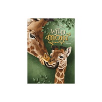 Clavis Publishing Wild About Mom (inbunden, eng)